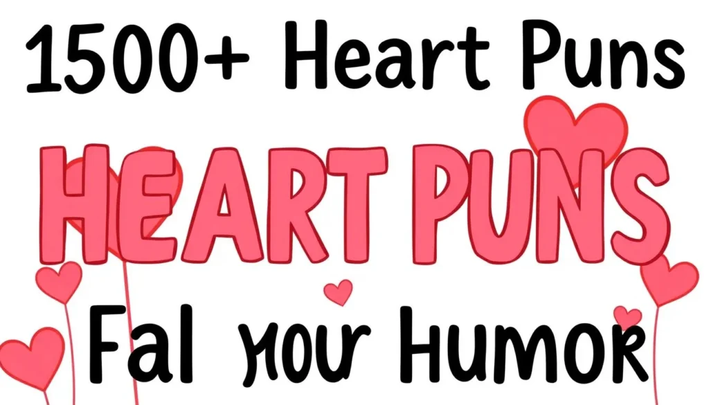 heart puns — 150+ Heart Puns That Will Make Anyone Fall for Your Humor