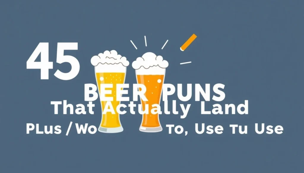 beer puns — 45 Best Beer Puns That Actually Land (Plus How to Use Them)