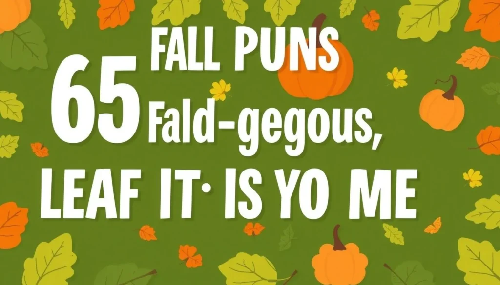 fall puns — 65 Fall Puns That Are Gourd-geous, Leaf It to Me