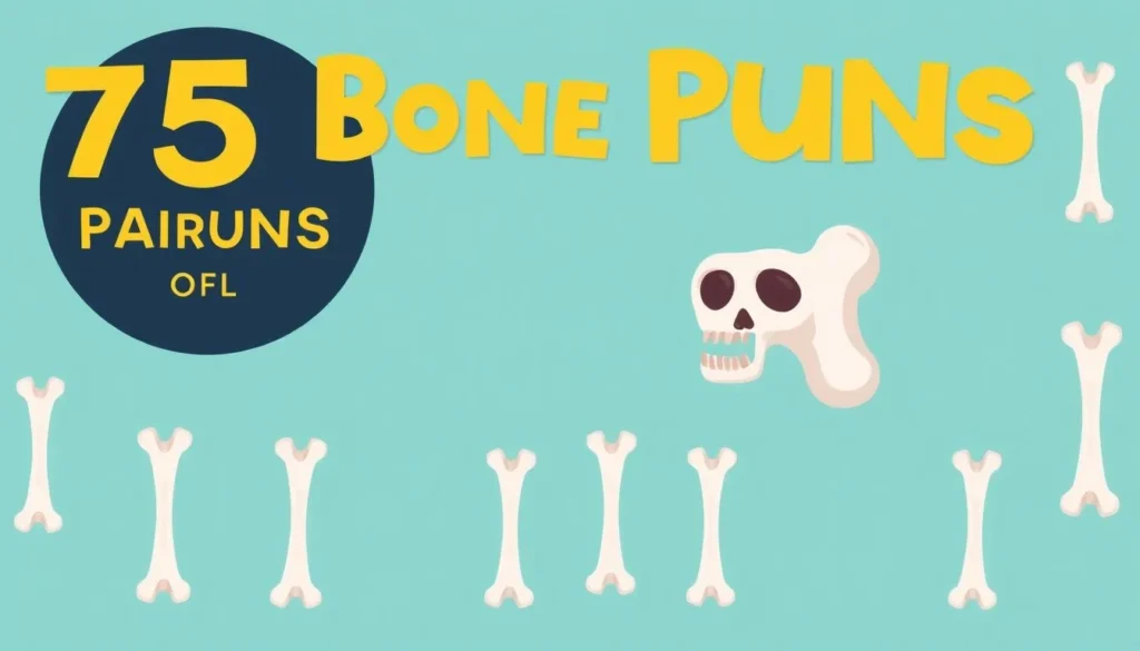 bone puns — 75 Bone Puns That Are Humerus Enough to Make Anyone Laugh